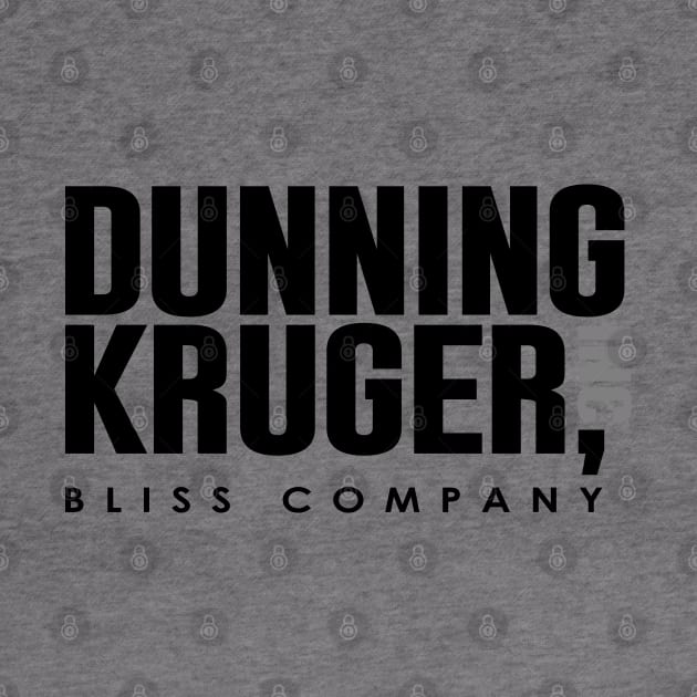 Dunning Kruger - Ignorance is Bliss (light products) by Illudium Creative